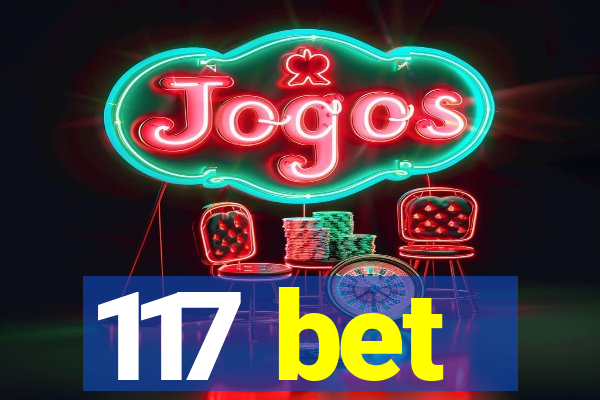 117 bet